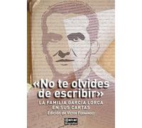 "No te olvides de escribir": La familia García Lorca en sus cartas