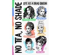No Tea, No Shade Life as a Drag Queen - Kennedy Ann Scott - HarperOne - ebook (ePub) - Livre