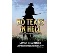 No Tears In Hell: A Western Adventure