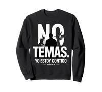 No temas. Yo Estoy contigo - Art chrétien Espagnol Sweatshirt