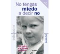 No Tengas Miedo A Decir No - Poli, Osvaldo Poli, Osvaldo (Auteur)