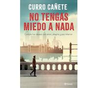 No tengas miedo a nada: Cumple tus deseos con amor, alegría y paz interior
