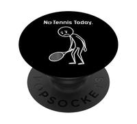 No Tennis Today Funny Stickman Tennis Player Men Women Kids PopSockets PopGrip Adhésif