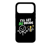 No Thanks I Use AI Funny Quote Tech I’LL Let AI Decide Coque pour iPhone 17 Pro Max