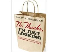 No Thanks Im Just Looking by Harry J. Friedman Harry J. Friedman (Auteur)
