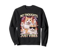 No Thoughts Just Vibes Funny Cat Meme Bootleg Animaux Humour Sweatshirt