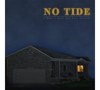 No Tide - I Hope I Don't Get Left Outside