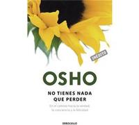 No Tienes Nada Que Perder - [Livre en VO] Osho (Auteur)