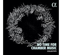 No Time for Chamber Music