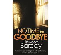 No Time For Goodbye: The million-copy-bestselling sensation from the #1 bestselling master of suspense