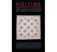 No Time on My Hands by Grace Snyder Grace Snyder (Auteur)