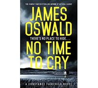 No Time to Cry: the first heart-stopping thriller in the Constance Fairchild series