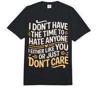 No Time to Hate I Like You Or Don't Care - Comfort Colors Adult Heavyweight T-Shirt