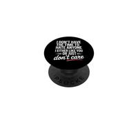 No Time to Hate I Like You Or Don't Care PopSockets PopGrip Adhésif