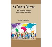 No Time to Retreat: Why We Must Solidify Multicultural Education