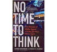 No Time to Think Charles S. Feldman, Howard Rosenberg (Auteur)