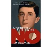 No To Despair Mordechai Anielewicz by Rachel Hausfater Rachel Hausfater (Auteur)