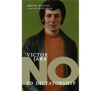 No To Dictatorship Victor Jara by Bruno Doucey Bruno Doucey (Auteur)