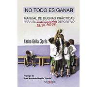 No todo es ganar, manual de buenas prácticas para el educador deportivo