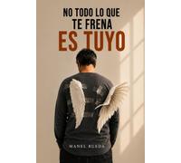 NO TODO LO QUE TE FRENA ES TUYO