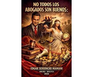No Todos Los Abogados son Buenos
