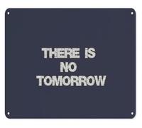 No Tomorrow Inspirational Metal Plaque Wall Decor 12x8 Inch