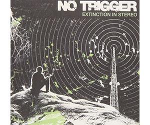 No Trigger - Extinction in Stereo