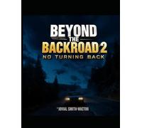 No Turning Back: Beyond The Backroad