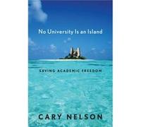 No University Is an Island by Cary Nelson Cary Nelson (Auteur)