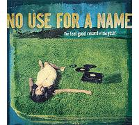 No Use for a Name - Feel Good Record of the Y