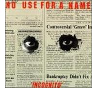 No Use for a Name - Incognito