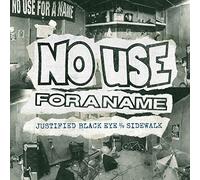 No Use for a Name - Justified Black Eyes [Import]