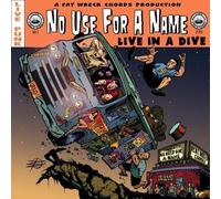 No Use for a Name - Live in a Dive