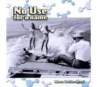 No Use for a Name - More Betterness