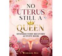 No Uterus Still A Queen: A Fun Hysterectomy Recovery Activity Book with 460 Puzzles, Word Games, and Coloring Pages