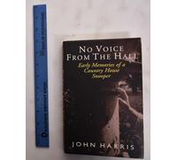 No Voice from the Hall: Early Memories of a Country House Snooper