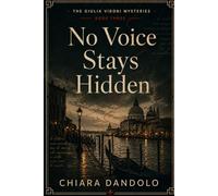 No Voice Stays Hidden: A Giulia Vidoni Mystery