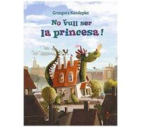 No Vull Ser Princesa!