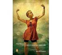 No Walls and the Recurring Dream: A Memoir
