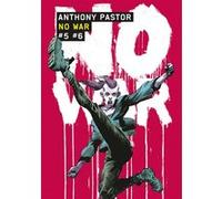 No war Anthony Pastor (Auteur), Anthony Pastor (Dessinateur), Anthony Pastor (Scénario)