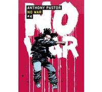 No war Anthony Pastor (Auteur), Anthony Pastor (Dessinateur), Anthony Pastor (Scénario)
