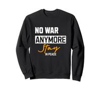 No War Anymore Stay in Peace Demo Proverbes Démonstration Sweatshirt
