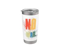 NO WAR Stop War Peace Gobelet isotherme en acier inoxydable double paroi