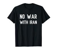 No War With Iran Not War Stop Wars Iranian American Peace T-Shirt