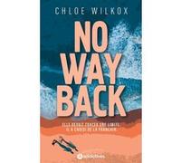 No Way Back Chloé Wilkox (Auteur)