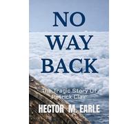 NO WAY BACK: The Tragic Story Of Patrick Clair
