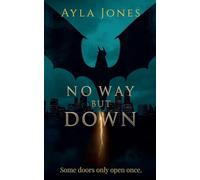 No Way But Down (Revised Edition): A Chicago Dragon Chronicles Novelette