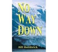 No Way Down Bill Bambrick (Auteur)