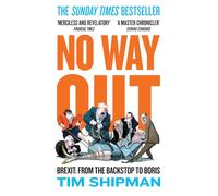 No Way Out: Brexit: Brexit: from the Backstop to Boris (3)