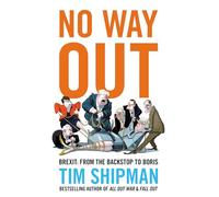 No Way Out: Brexit: from the Backstop to Boris